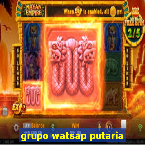 grupo watsap putaria